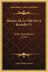 Histoire De La Ville De La Rochelle V2