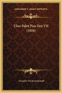 Uber Pabst Pius Den VII (1810)