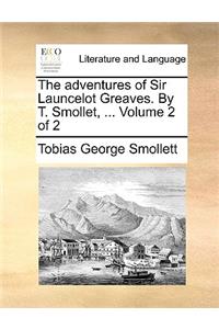 The Adventures of Sir Launcelot Greaves. by T. Smollet, ... Volume 2 of 2