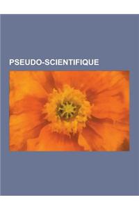 Pseudo-Scientifique