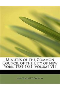 Minutes of the Common Council of the City of New York, 1784-1831, Volume VII