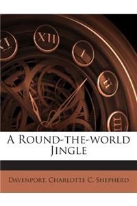 A Round-The-World Jingle