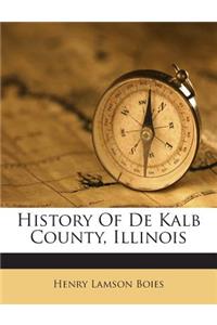 History Of De Kalb County, Illinois