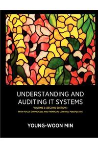 Understanding and Auditing IT Systems, Volume 2 (Second Edition)