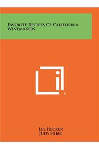 Favorite Recipes Of California Winemakers