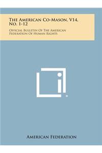 The American Co-Mason, V14, No. 1-12