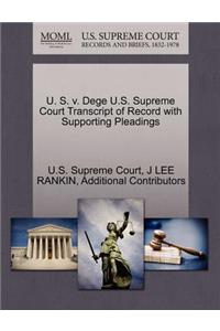 U. S. V. Dege U.S. Supreme Court Transcript of Record with Supporting Pleadings