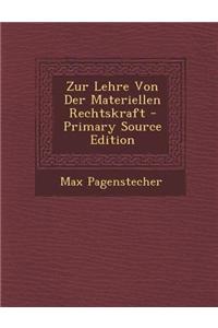 Zur Lehre Von Der Materiellen Rechtskraft