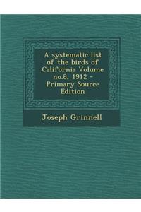 Systematic List of the Birds of California Volume No.8, 1912