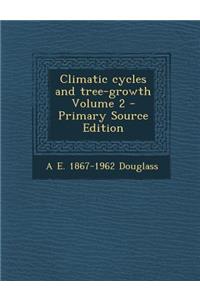 Climatic Cycles and Tree-Growth Volume 2
