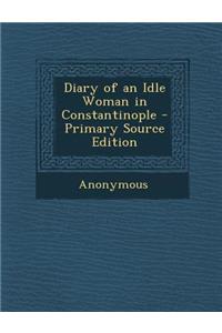 Diary of an Idle Woman in Constantinople