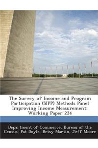 Survey of Income and Program Participation (Sipp) Methods Panel Improving Income Measurement