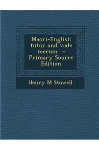 Maori-English Tutor and Vade Mecum