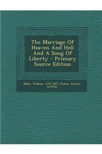 The Marriage of Heaven and Hell and a Song of Liberty