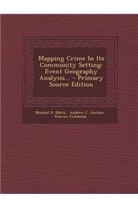 Mapping Crime in Its Community Setting: Event Geography Analysis...