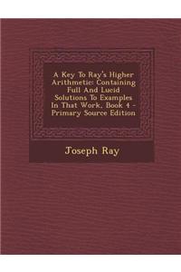 A Key to Ray's Higher Arithmetic