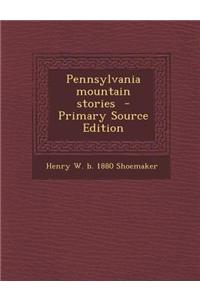 Pennsylvania Mountain Stories