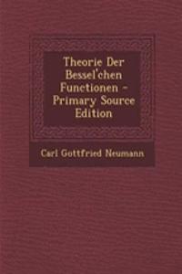 Theorie Der Bessel'chen Functionen - Primary Source Edition