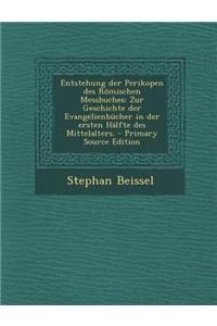 Entstehung Der Perikopen Des Romischen Messbuches