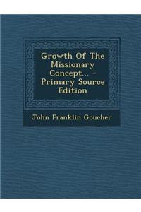 Growth of the Missionary Concept...