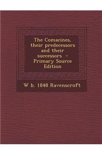 The Comacines, Their Predecessors and Their Successors - Primary Source Edition