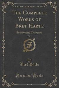 The Complete Works of Bret Harte, Vol. 9