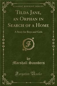 Tilda Jane, an Orphan in Search of a Home