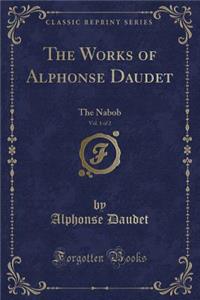 The Works of Alphonse Daudet, Vol. 1 of 2