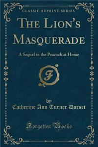 The Lion's Masquerade