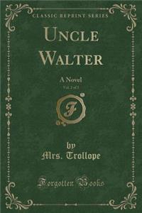Uncle Walter, Vol. 2 of 3