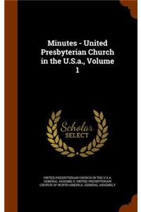 Minutes - United Presbyterian Church in the U.S.a., Volume 1