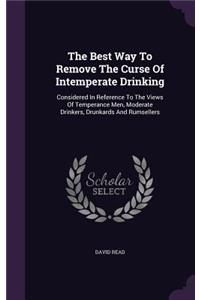 The Best Way to Remove the Curse of Intemperate Drinking