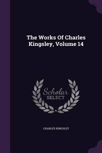 The Works Of Charles Kingsley, Volume 14