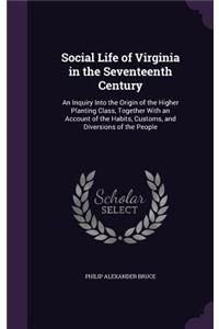 Social Life of Virginia in the Seventeenth Century