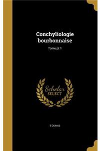 Conchyliologie bourbonnaise; Tome pt 1
