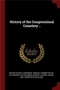 History of the Congressional Cemetery ..