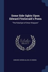 Some Side-lights Upon Edward FitzGerald's Poem