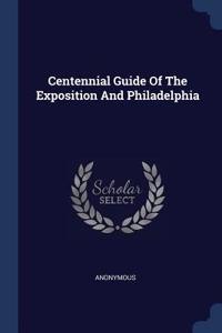 Centennial Guide Of The Exposition And Philadelphia