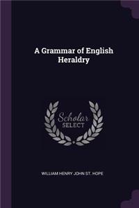 A Grammar of English Heraldry