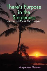 There's Purpose in the Singleness