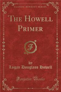 The Howell Primer (Classic Reprint)