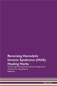 Reversing Hemolytic Uremic Syndrome (HUS)