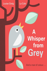 A Whisper from Grey