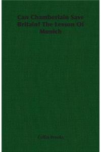 Can Chamberlain Save Britain? the Lesson of Munich