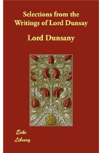 Selections from the Writings of Lord Dunsay