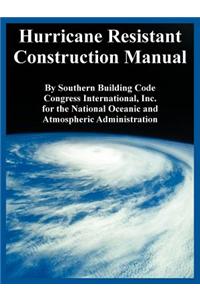 Hurricane Resistant Construction Manual