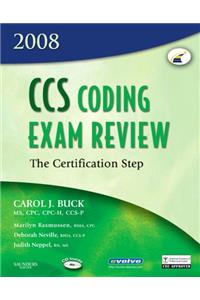 CCS 2008 Coding Exam Review: The Certification Step (CCS Coding Exam Review: The Certification Step (W/CD))