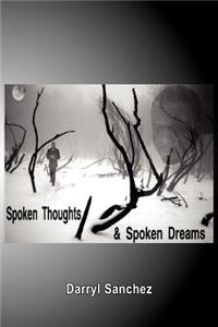 Spoken Thoughts and Spoken Dreams