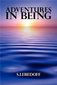 Adventures in Being