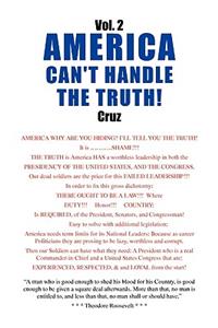 Vol. 2 AMERICA CAN'T HANDLE THE TRUTH!